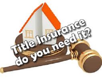 Do You Need Title Insurance?